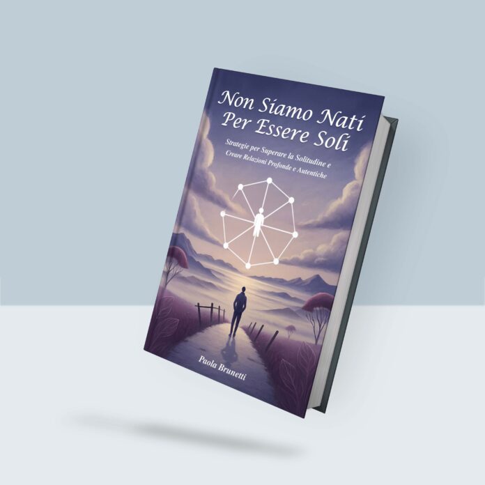 Non siamo nati per essere soli: come creare connessioni autentiche - chicchenatural.it